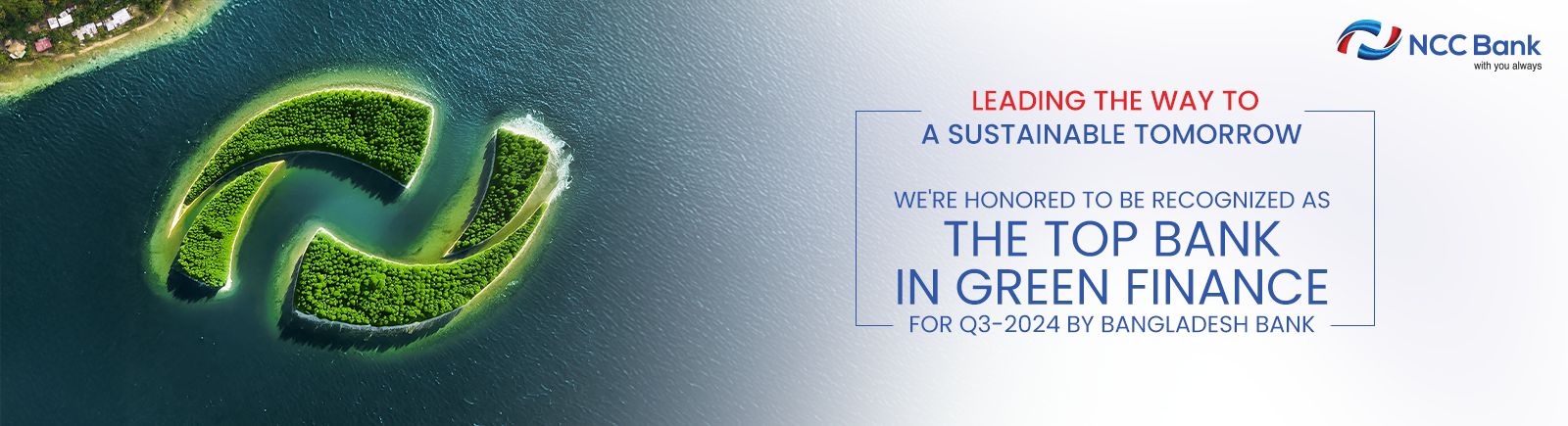 WE'RE HONORED TO BE RECOGNIZED AS THE TOP BANK IN GREEN FINANCE 